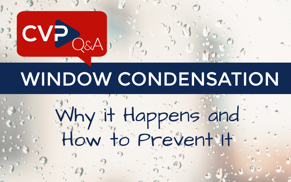 Window Condensation - Why it Happens and How to Prevent It